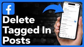 How To Delete Posts Youre Tagged In On Facebook