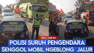 Pergoki Mobil Ngeblong Jalur Polisi Suruh Pengendara Didepannya Senggol Mobil Tersebut