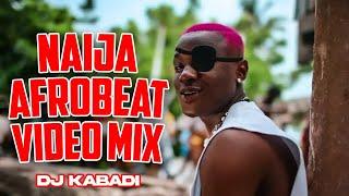 NAIJA AFROBEAT VIDEO MIX 2022 BY DJ KABADI - Burna Boy Asake Rema RugerFireboy Ckay Ayra Starr