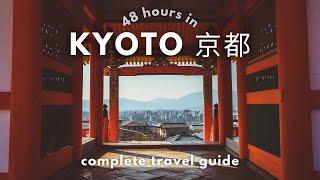 2 DAYS IN KYOTO  travel guide hidden gems things to do & where to eat