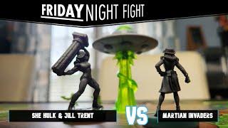 Friday Night Fight She Hulk & Jill Trent VS Martian Invaders