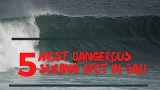 Top 5 The Most Bali Dangerous Surfing Spots  Bali Surf Report 