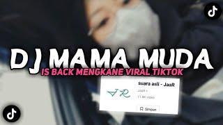 DJ MAMA MUDA IS BACK- Kane Viral Di Fyp TikTok