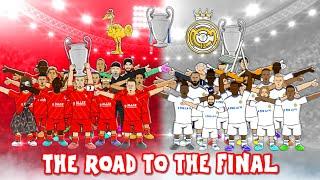 Liverpool vs Real Madrid The Road to the Champions League Final 2022