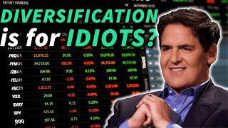 Why Mark Cuban Said Diversification is for Idiots