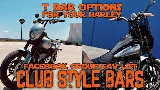 T Bar Options for Harley Davidson - Facebook Group Favorite Club Style Handlebars