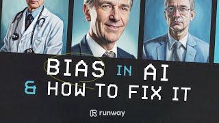 Bias in AI and How to Fix It  Runway