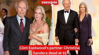 Clint Eastwoods partner Christina Sandera dead at 61 #clinteastwood #classicmovies #deaths