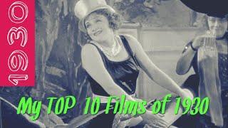 My TOP-10 Films of 1930