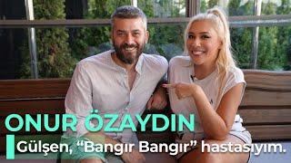 ONUR ÖZAYDIN - GÜLŞEN BANGIR BANGIR HASTASIYIM - NE OLURSAN OL RAHAT OL 64. BÖLÜM