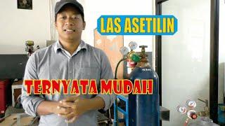 Belajar Las Asetilin Mulai dari Dasar  panduan mudah bagi pemula