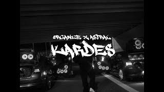 ORGANIZE -  KARDES  OFFICIAL VIDEO prod. by Astral