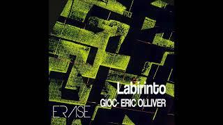 GIOC -ERIC OLLIVER LABIRINTO  ORIGINAL MIX 