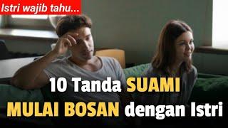 10 TANDA SUAMI MULAI BOSAN DENGAN ISTRI