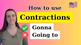 Contractions in English  Lemme Gonna Kinda Gimme....