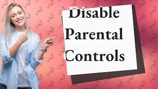 How do I turn off Parental Controls on Fortnite ps4?