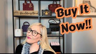 BUY THE LUXURY BAG NOW  DO NOT DELAY  MORE PRICE INCREASES BUT WHICH BAG SHOULD YOU BUY?