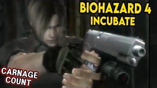 Biohazard 4 Incubate  Resident Evil 4 2006 Carnage Count