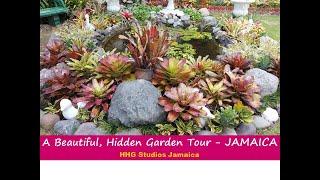 A Beautiful Hidden Garden - Tour  JAMAICA