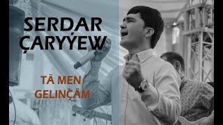 Serdar Çaryýew - Tä men gelinçäm Türkmen Toý