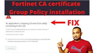 Deploying Fortinet CA Certifcate Using Group Policy