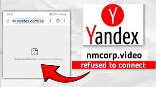 Tips Atasi Yandex Tidak Bisa Memutar Video Muncul nmcorp.video refused connect