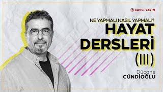 Ne Yapmalı Nasıl Yapmalı? Hayat Dersleri 3