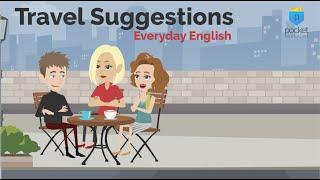 Travel Suggestions  English Conversation