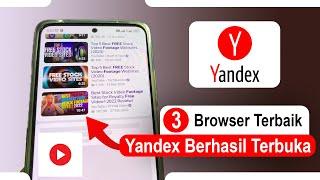3 Browser Yang Bisa Digunakan Untuk Mengakses Yandex Yang Dibatasi