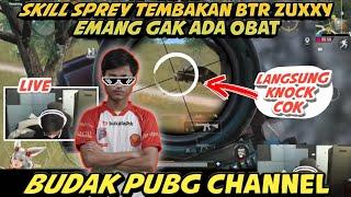 SKILL SPREY TEMBAKANNYA EMANG GAK ADA OBAT‼️BTR ZUXXY LIVE GAMEPLAY PUBG MOBILE  BUDAK PUBG CHANNEL