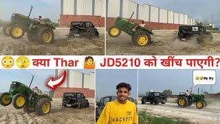 2-Partआज तो पूरा मजा आ गया टोचन में Thar Vs John Deere 5210 tractor Tochan  Miss u Nishu bhai