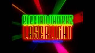 Electro Driverz - Laserlight DRM Vs Dayz Remix Edit