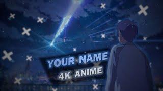 THIS IS 4K ANIME    YOUR NAME  EDITAMV