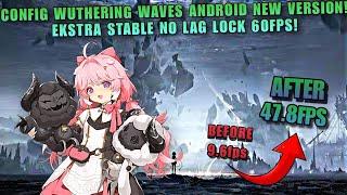 HP KENTANG WAJIB NONTONCARA ATASI LAG WUTHERING WAVES ANDROID TERBARU NO RESIKO LOCK 60FPS