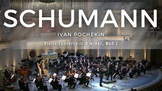 R. Schumann Violin Conceto in D minor Ivan Pochekin