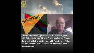 SPUTnik International Interview With Thomas Mountain on Africa Eritrea.