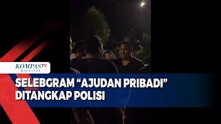 Selebgram Ajudan Pribadi Ditangkap Polisi