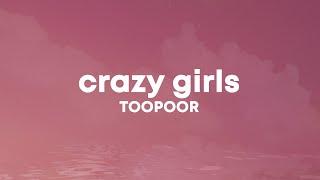 TOOPOOR - Crazy Girls sped uptiktok remix said he likes crazy girls Lyrics