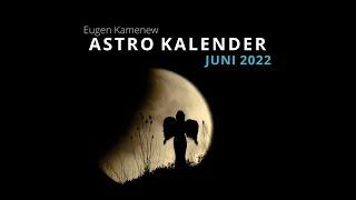 ASTRO KALENDER JUNI 2022