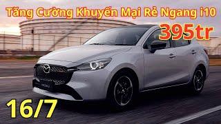 Tăng Cường Khuyến Mại Mazda 2 Sedan Rẻ Như Hyundai i10  Chi Tiết Lăn Bánh Mới Nhất  Xegiatot24h