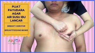 PIJAT PAYUDARA AGAR AIR SUSU IBU LANCAR BREAST CARE FOR BREASTFEEDING MOMS