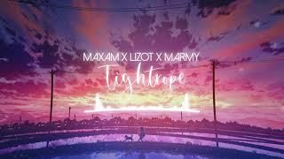 【Nightcore】Tightrope  MAXAM & LIZOT & Marmy