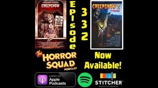 Episode 332 - Creepshow & Creepshow 2