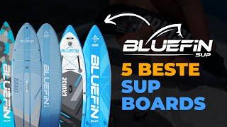 5 BESTE Bluefin SUP Boards 2024