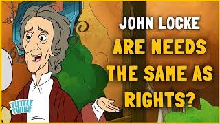 Whats the difference between needs and rights? John Locke  Tuttle Twins 