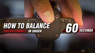 How to Balance Zhiyun Crane 2 in Under 60 Seconds