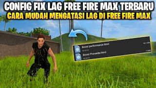 CONFIG FIX LAG FREE FIRE MAX TERBARU  CARA MENGATASI LAG DAN PATAH-PATAH DI FREE FIRE MAX