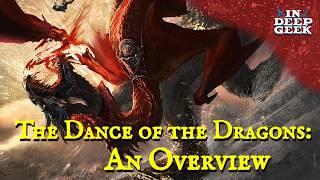 The Dance of the Dragons An Overview
