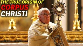 The TRUE Origin of CORPUS CHRISTI According To The Bible