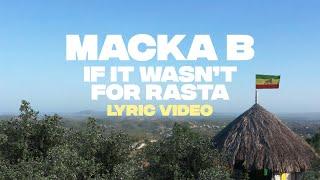 Macka B - If It Wasnt For Rasta Official Lyric Video